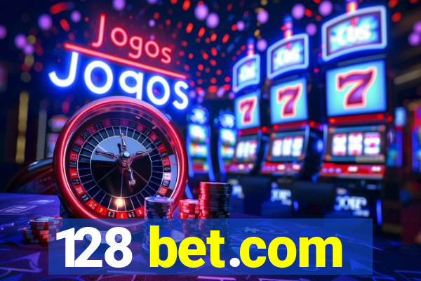 128 bet.com